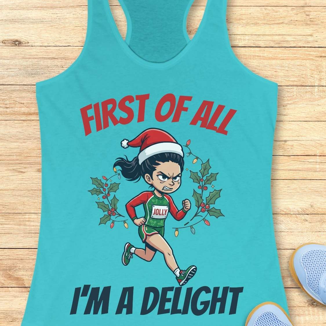 blue running tank top featuring a cartoon holiday runner wearing a Santa hat and a race singlet labeled 'JOLLY.' The runner is surrounded by holly leaves and colorful Christmas lights. The design includes the phrase 'FIRST OF ALL I'M A DELIGHT.'
