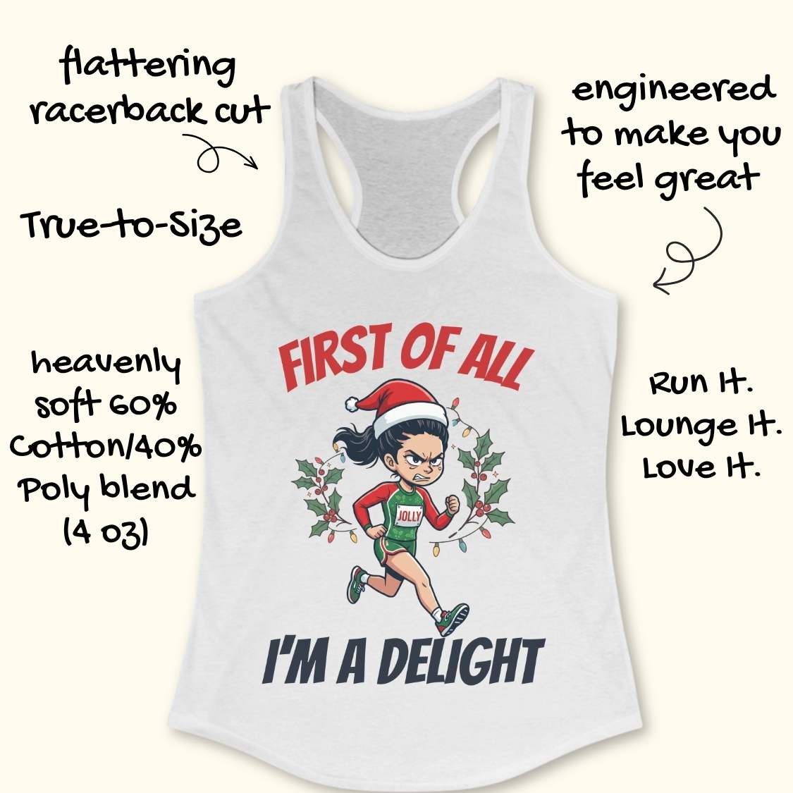 white running tank top featuring a cartoon holiday runner wearing a Santa hat and a race singlet labeled 'JOLLY.' The runner is surrounded by holly leaves and colorful Christmas lights. The design includes the phrase 'FIRST OF ALL I'M A DELIGHT.'
