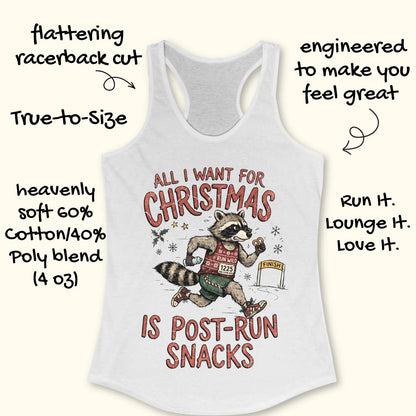 A white racerback tank top with a colorful Christmas raccoon graphic and the text 'ALL I WANT FOR CHRISTMAS IS POST-RUN SNACKS' on a light beige background, surrounded by handwritten promotional callouts.