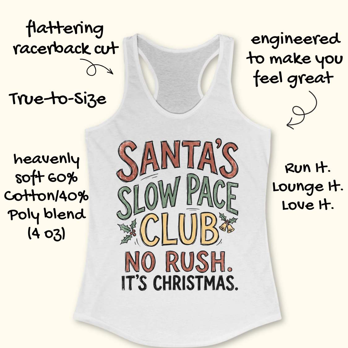 A white racerback tank top with a festive graphic reading 'Santa's Slow Pace Club No Rush. It's Christmas.
