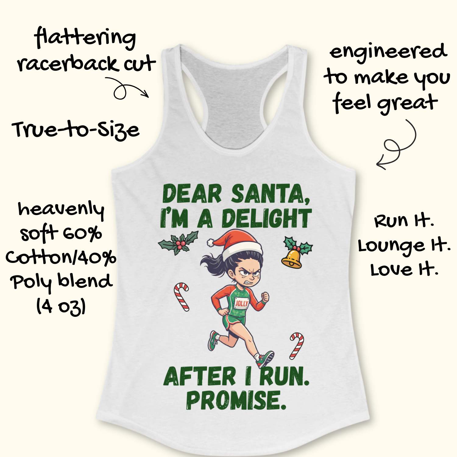 white racerback tank top displayed on a light wooden surface, featuring a festive running-themed graphic. The design shows a cartoon runner wearing a Santa hat, green running outfit with the word “JOLLY” on the chest, and running shoes. Holiday elements including holly leaves, a Christmas bell, and candy canes surround the runner. Bold green text above and below the illustration reads: “DEAR SANTA, I’M A DELIGHT” and “AFTER I RUN. PROMISE.” Partial blue athletic shoes are visible in the lower corners
