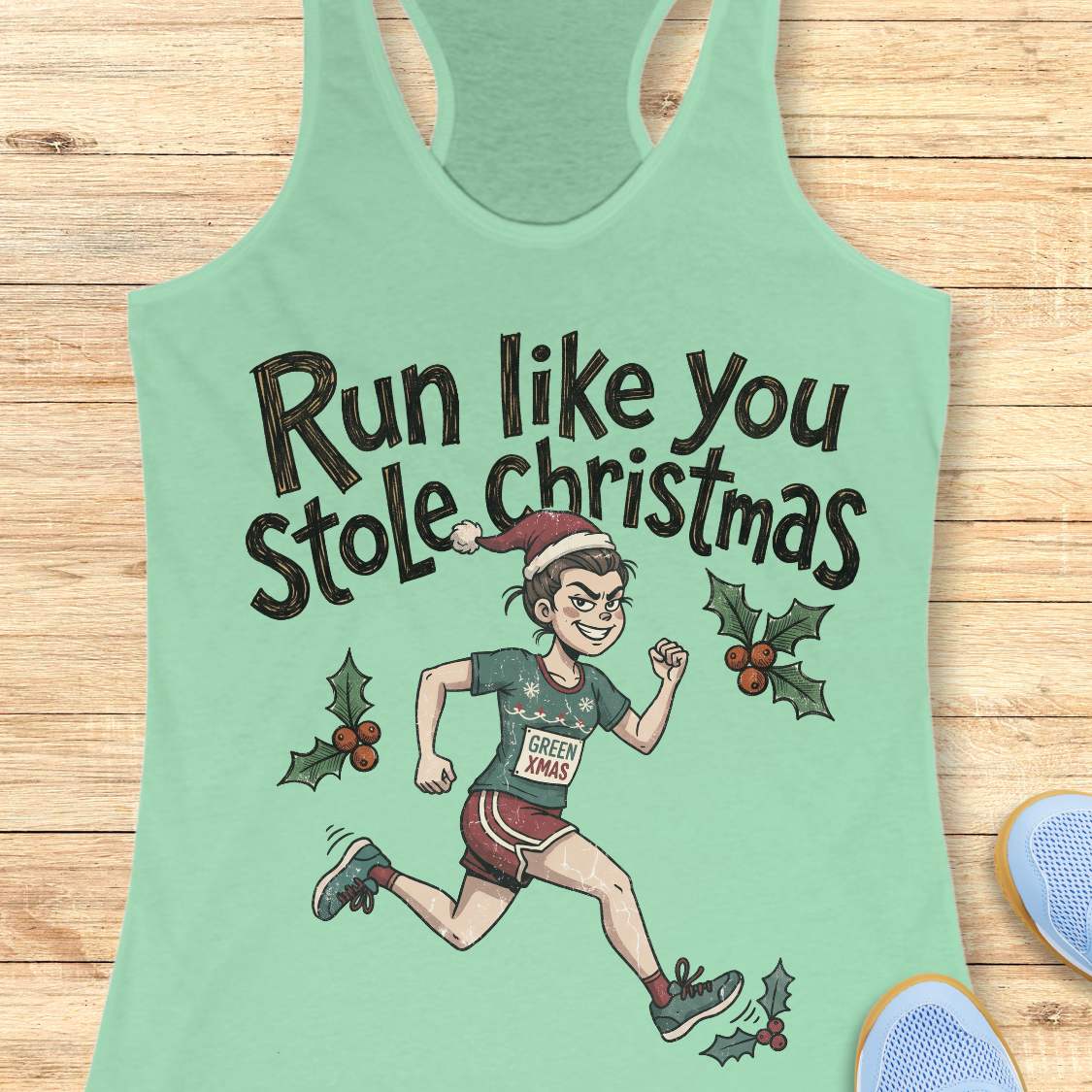 Mint green racerback tank top featuring the playful Christmas running phrase "Run Like You Stole Christmas" in large black lettering. Below the text is a cartoon runner wearing a Santa hat, holiday-themed running outfit, and a race bib that reads "GREEN XMAS." The runner is shown sprinting forward with a mischievous holiday vibe, surrounded by holly leaves and red berries. The festive design combines Christmas humor and running culture, making it perfect for runners who love holiday races, ugly sweater seas