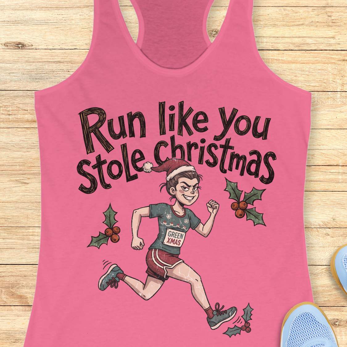 pink racerback tank top featuring the playful Christmas running phrase "Run Like You Stole Christmas" in large black lettering. Below the text is a cartoon runner wearing a Santa hat, holiday-themed running outfit, and a race bib that reads "GREEN XMAS." The runner is shown sprinting forward with a mischievous holiday vibe, surrounded by holly leaves and red berries. The festive design combines Christmas humor and running culture, making it perfect for runners who love holiday races, ugly sweater seas