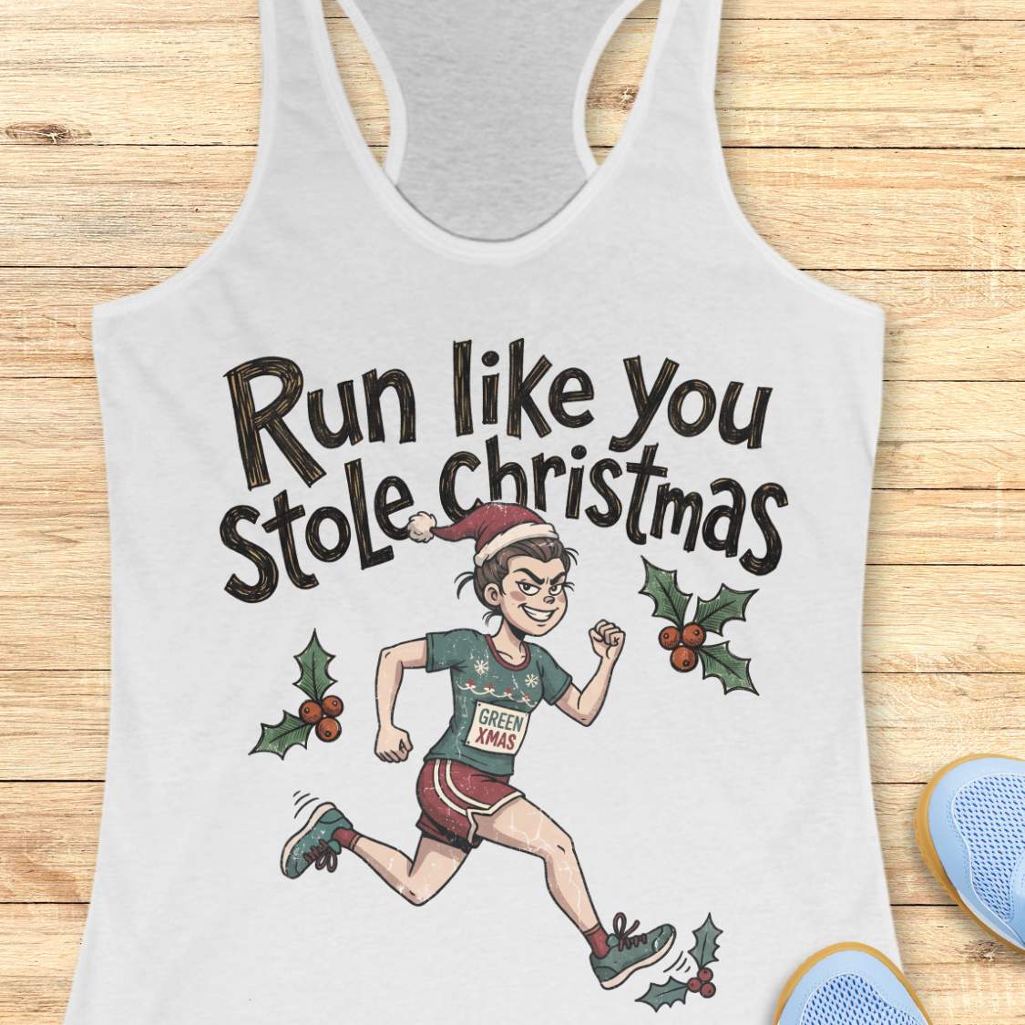 white racerback tank top featuring the playful Christmas running phrase "Run Like You Stole Christmas" in large black lettering. Below the text is a cartoon runner wearing a Santa hat, holiday-themed running outfit, and a race bib that reads "GREEN XMAS." The runner is shown sprinting forward with a mischievous holiday vibe, surrounded by holly leaves and red berries. The festive design combines Christmas humor and running culture, making it perfect for runners who love holiday races, ugly sweater seas