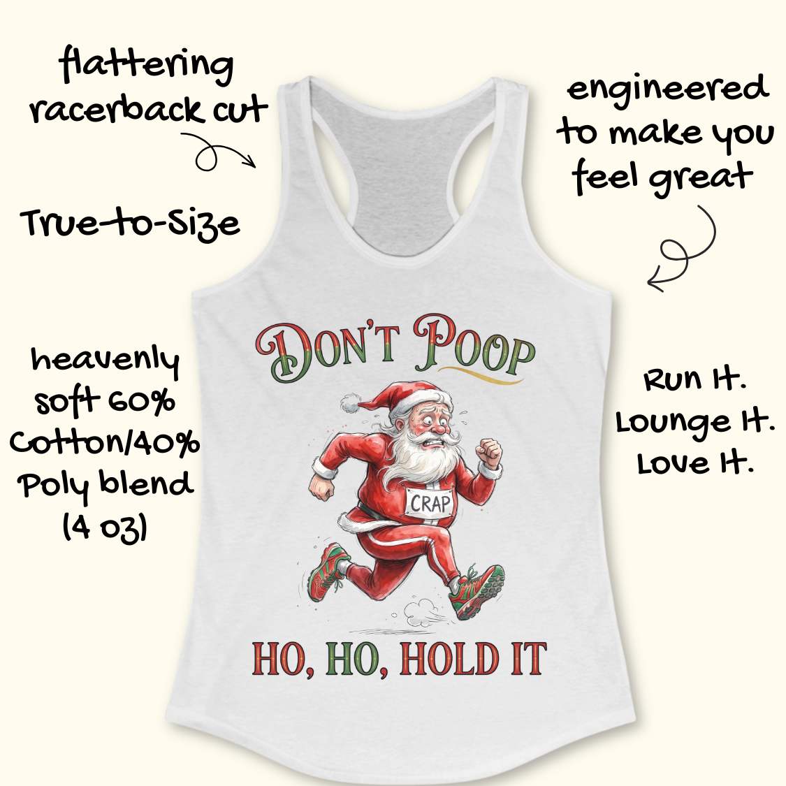 A white racerback tank top with a festive Christmas graphic of Santa Claus running and the text 'Don't Poop Ho, Ho, Hold It' on the front. Handwritten promotional text surrounds the garment on a light cream background.