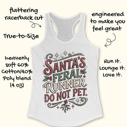 white racerback tank top featuring the festive phrase “Santa’s Feral Runner, Do Not Pet” in large vintage-style lettering. The design includes red, white, and green text accented with holly leaves, red berries, stars, swirls, and mistletoe-inspired elements, creating a playful Christmas theme for runners. The tank top is displayed on a light wood background with partial blue running shoes visible in the corners.