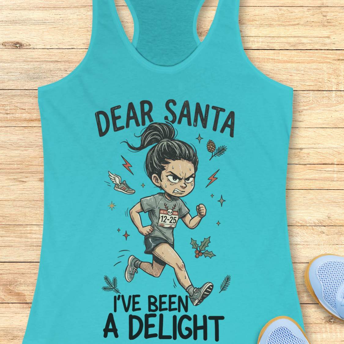 blue racerback tank top featuring the humorous Christmas running phrase “DEAR SANTA I’VE BEEN A DELIGHT” in bold black lettering. The design includes a cartoon runner wearing a race bib marked “12-25,” surrounded by holiday accents such as holly leaves, pine sprigs, stars, and a winged running shoe. The festive artwork combines runner humor with Christmas cheer. The tank top is displayed on a light wood background with partial blue running shoes visible in the corners.