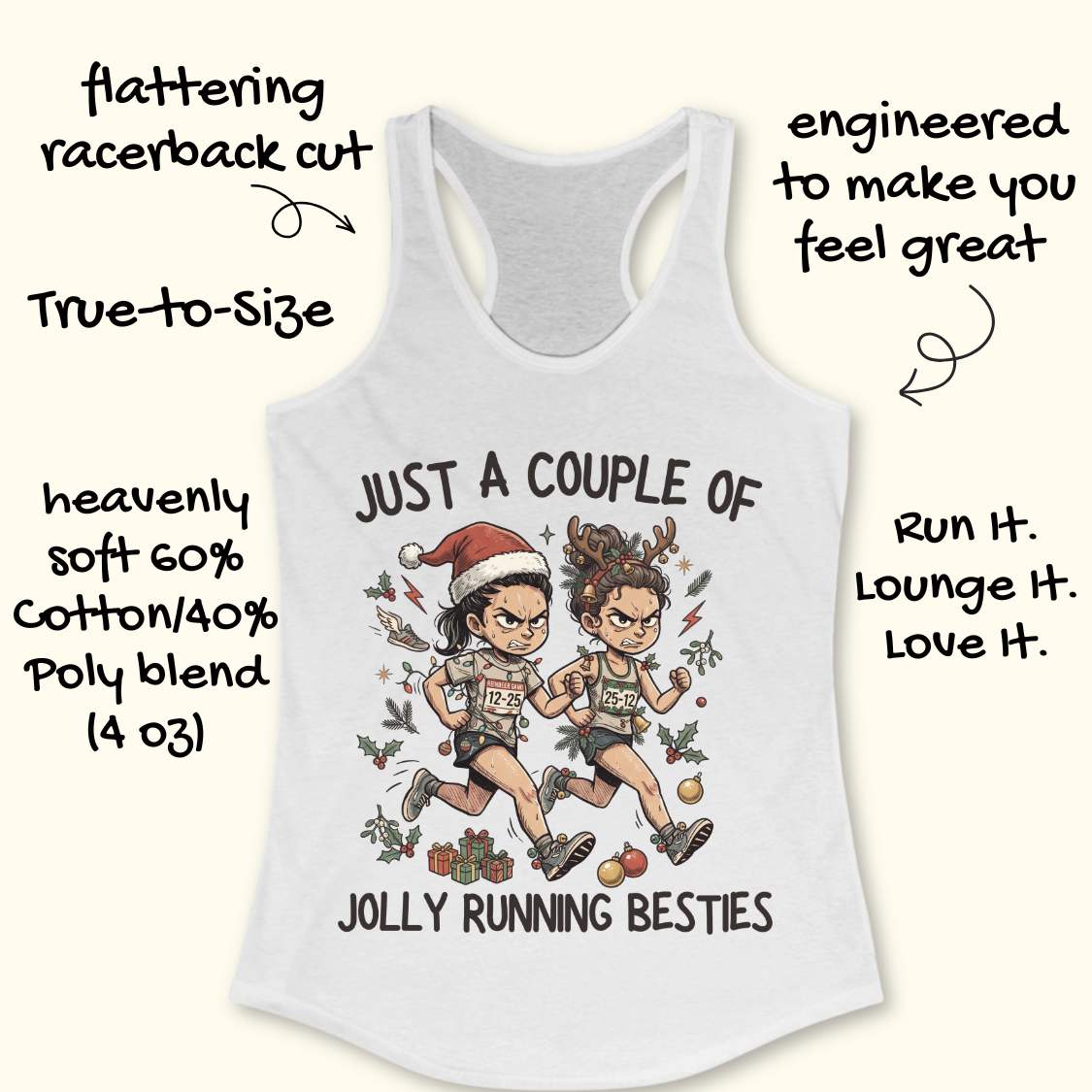 White racerback running tank top displayed on a wooden background featuring a festive illustration of two runners in holiday outfits. One runner wears a Santa hat and the other wears reindeer antlers adorned with Christmas decorations. The runners are dressed in race gear, surrounded by holly, ornaments, presents, and holiday accents. The design includes the text: “JUST A COUPLE OF JOLLY RUNNING BESTIES.” Blue running shoes are partially visible at the bottom corners of the image.