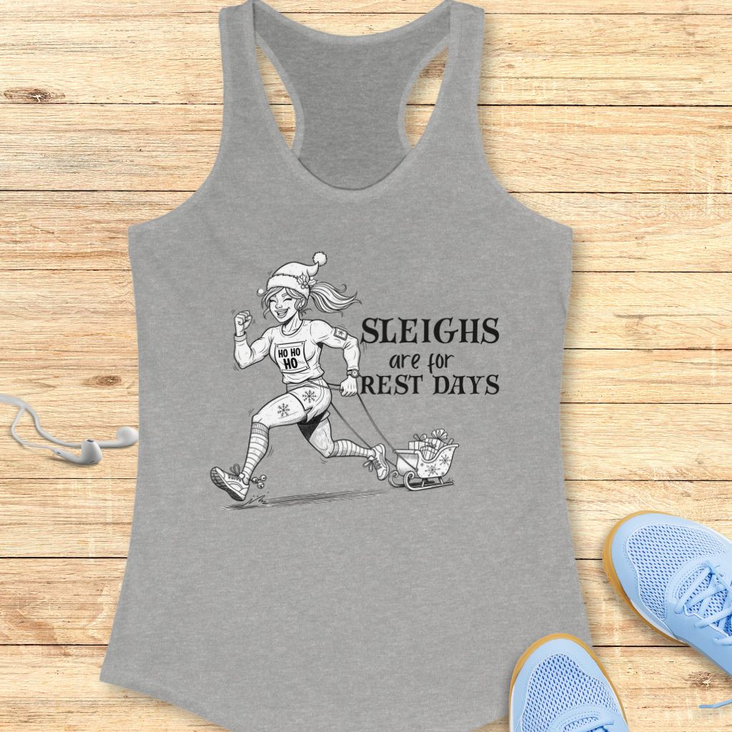 Sleighs are for Rest Tank Top