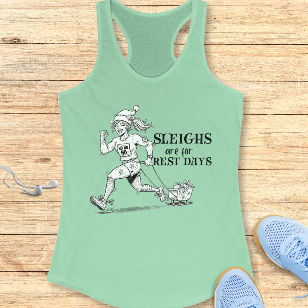 Sleighs are for Rest Tank Top