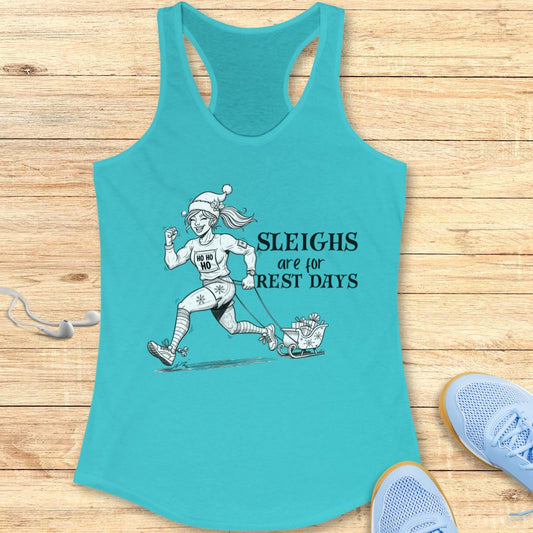 Sleighs are for Rest Tank Top