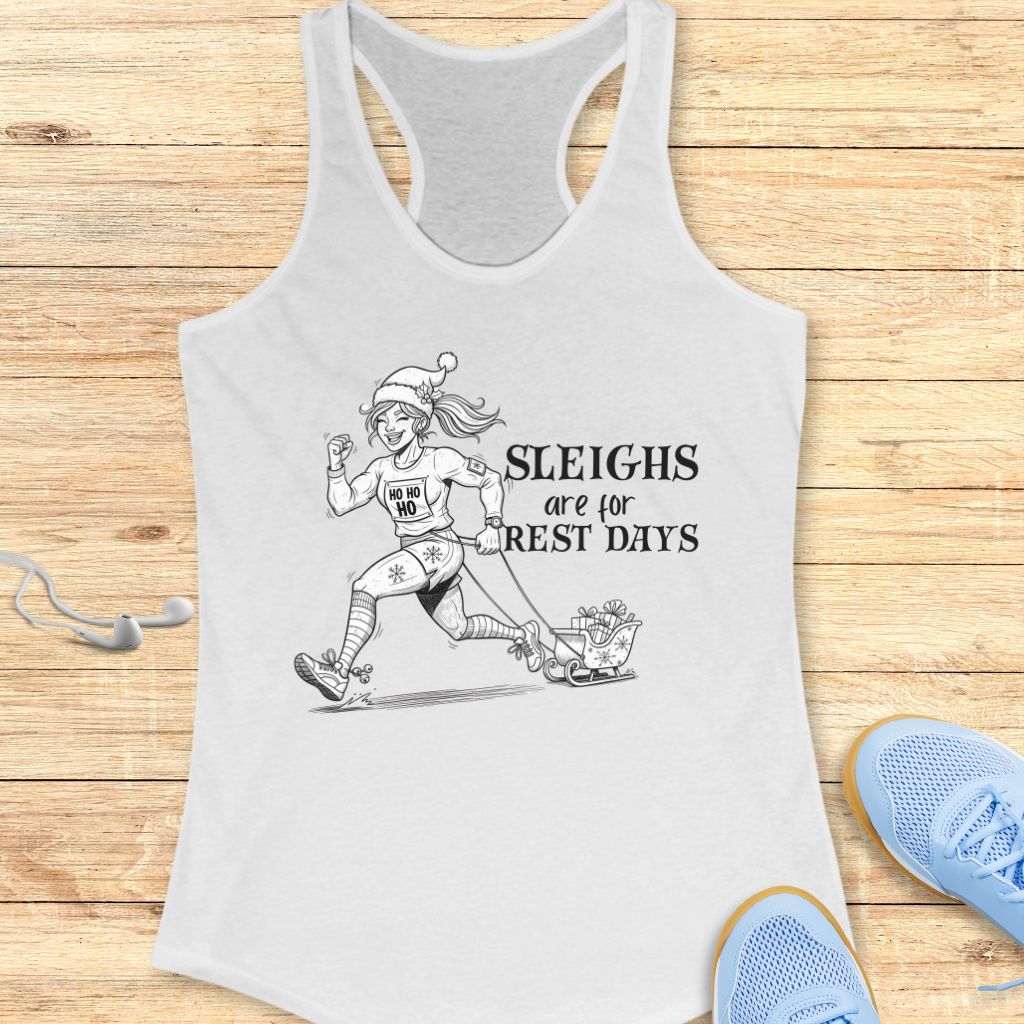 Sleighs are for Rest Tank Top