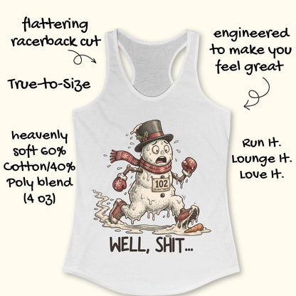 Funny Christmas running white tank top featuring a melting snowman runner wearing red running shoes, boxing gloves, a scarf, and a top hat. The snowman has a race bib labeled "102 The Great Thaw 5K" and is shown melting while running through puddles, with a carrot nose fallen on the ground ahead. Large text below reads, "WELL, SHIT..." The design is printed on a heather gray racerback tank top and combines holiday humor with runner frustration.