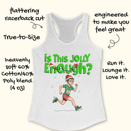 A white racerback tank top with a festive graphic that reads 'is This JOLLY Enough?' in green, featuring a cartoon runner in a Santa hat. The image includes decorative hand-written text overlays describing the product features and material.