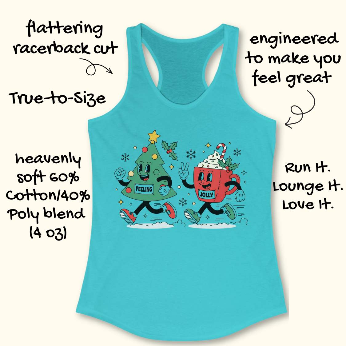 A turquoise racerback tank top with a colorful Christmas-themed graphic of a green tree and a red coffee mug character. The image includes hand-drawn text callouts highlighting the flattering racerback cut, true-to-size fit, soft cotton/poly blend fabric, and overall comfort.